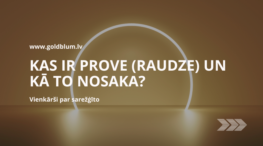 Kas ir prove (raudze) un kā to nosaka?
