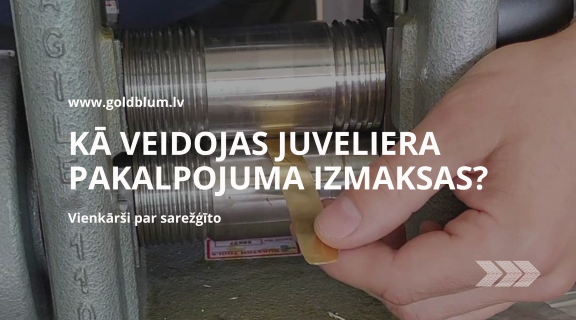 Kā veidojas juveliera pakalpojuma izmaksas?