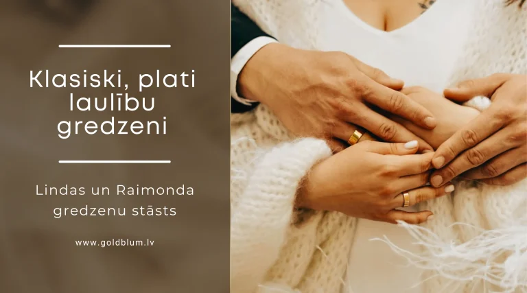 Klasiski, plati zelta gredzeni – Lindas un Raimonda stāsts