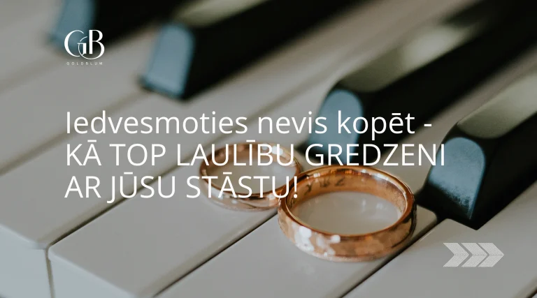 Iedvesmoties, nevis kopēt – kā top laulību gredzeni ar jūsu stāstu!